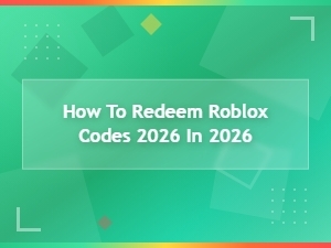 How to Redeem Roblox Codes 2026: Step-by-Step Guide & Active Codes