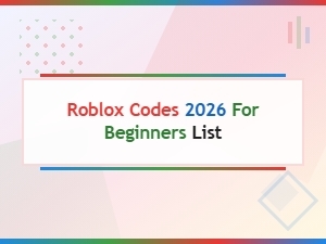 Roblox Codes 2026 for Beginners List and How to Redeem Them